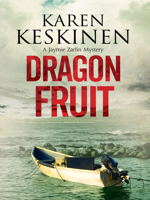 Title details for Dragon Fruit by Karen Keskinen - Available